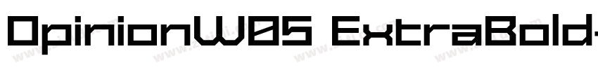 OpinionW05 ExtraBold字体转换 OpinionW05 ExtraBold字体转换